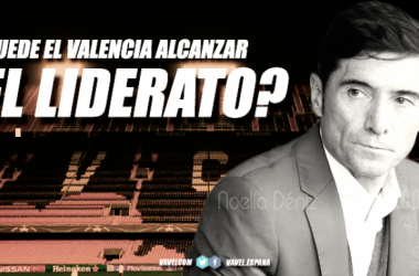 ¿Puede el Valencia alcanzar el liderato?