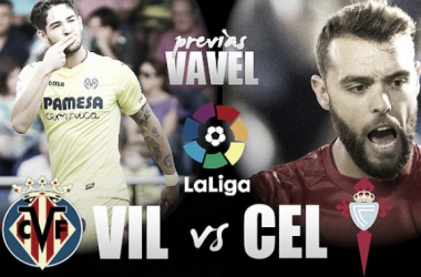 Previa Villarreal – Celta de Vigo:Duelo de Europa League en La Liga
