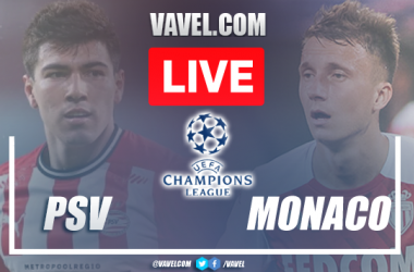 PSV vs Monaco LIVE: Score Updates (1-0)