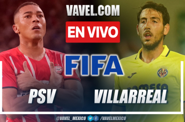 Resumen y goles: PSV 1-2 Villarreal en partido amistoso
