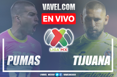 Pumas vs Tijuana EN VIVO hoy (0-0)