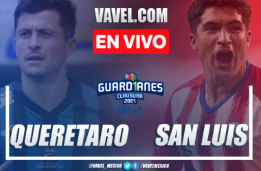 Goles y Resumen del Querétaro 2-1 Atlético de San Luis en el Guard1anes 2021
