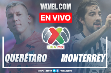 Goles y resumen del Querétaro 0-3 Monterrey en Liga MX