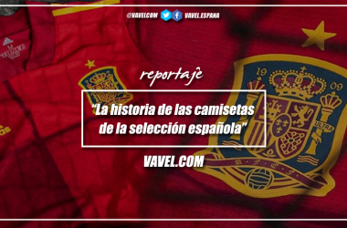 La historia de la camiseta de la selección española