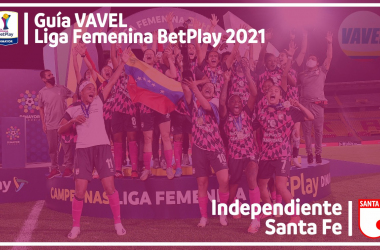 Guía VAVEL Liga BetPlay Femenina
2021: Independiente Santa Fe