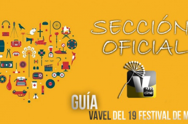 Guía VAVEL del 19 Festival de Málaga: Sección Oficial de Largometrajes