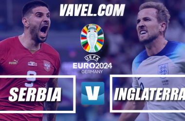 Previa Inglaterra vs Serbia: Debut explosivo