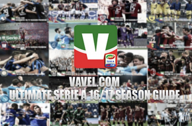 VAVEL.com&#039;s Ultimate Guide to the 2016/17 Serie A season