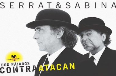 Serrat&amp;Sabina: Dos pájaros contraatacan