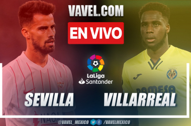 Resumen y gol: Sevilla 1-0 Villarreal en LaLiga 2021-22