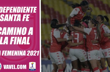 Liga Femenina BetPlay 2021, camino a la final: Independiente Santa Fe