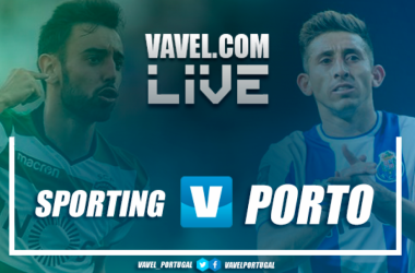 Sporting x Porto, assim vivemos o clássico da Taça de Portugal