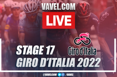 Highlights and best
moments: Giro d’Italia 2022 stage 17 between  Ponte di Legno y Lavarone