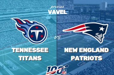 Previa Titans - Patriots: Tennessee va por la sorpresa en ronda de comodines