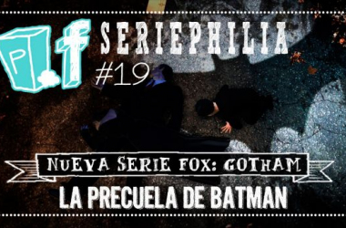 POPfiction: la precuela de Batman, &#039;Gotham&#039;