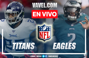 Titans vs Eagles EN VIVO hoy (10-21)