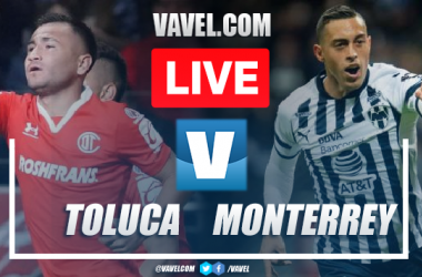 Goal and Highlights: Toluca 1-0 Monterrey in Liga MX