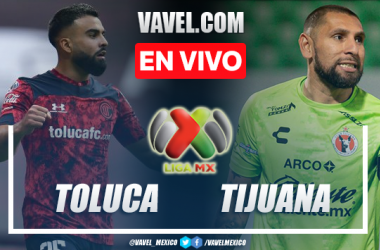 Goles y resumen del Toluca 1-2 Xolos Tijuana en Liga MX 2022