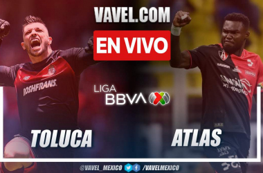 Goles y resumen del Toluca 4-1 Atlas en Liga MX