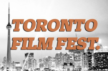 En marcha hacia el Festival de Cine de Toronto