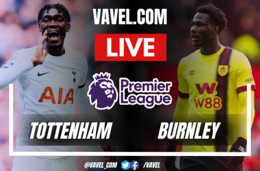 Tottenham vs Burnley LIVE Score Updates, Stream Info and How to Watch Premier League Match