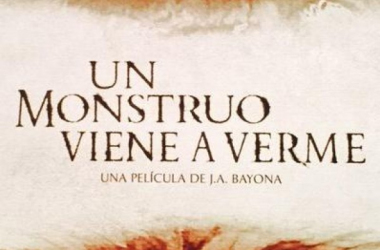 Primer tráiler de &#039;Un monstruo viene a verme&#039;