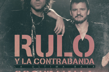"La última bala”, la canción que ha unido a Rulo y la Contrabanda y a Coque Malla