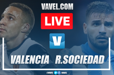 Valencia vs Real Sociedad: LIVE Stream and Score Updates (0-0)