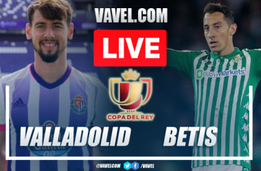 Goals and Highlights: Valladolid 0-3 Real Betis in Copa del Rey 2022