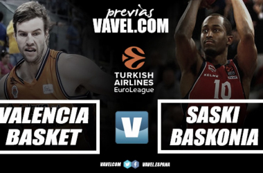 Previa Valencia Basket - Baskonia: el retorno del rey a la Fonteta