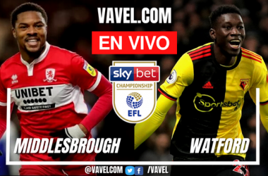 Middlesbrough vs Watford EN VIVO Hoy (2-0)
