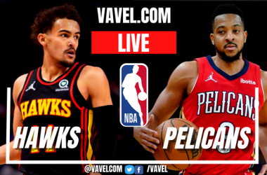 Atlanta Hawks vs New Orleans Pelicans LIVE Updates: Score, Stream Info, Lineups and How to watch NBA Game