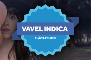 VAVEL Indica: Flávia Felicio