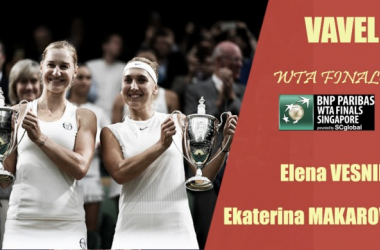 WTA Finals 2017. Elena Vesnina y Ekaterina Makarova: dispuestas a defender su corona