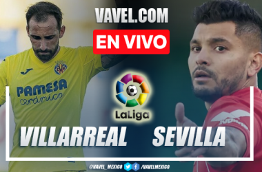 Goles y resumen del Villarreal 1-1 Sevilla en LaLiga 2022