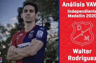 Análisis VAVEL, Independiente Medellín 2020: Walter Rodríguez