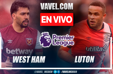 West Ham vs Luton EN VIVO, ¿cómo ver transmisión TV online en Premier League?