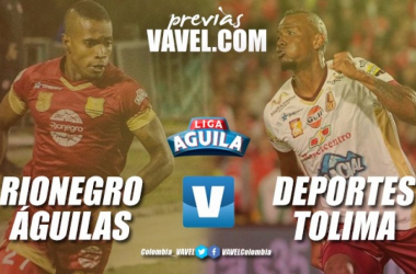Rionegro Águilas vs Deportes Tolima: necesidades diferentes