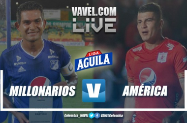 Resumen Millonarios vs. América de Cali por la Liga Aguila 2019-II (1-2)&nbsp;