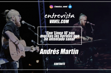 Entrevista. Andrés Martín: “Con ‘Línea 10’ son muchas las heridas que he intentado sanar”