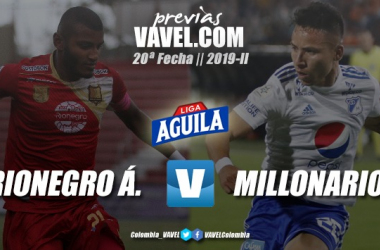 Previa Rionegro Águilas vs Millonarios F.C.: El último partido para los dos en la Liga Aguila 2019