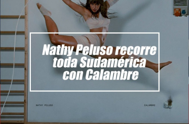 Nathy Peluso recorre toda Sudamérica con Calambre