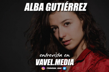 Entrevista. Alba Gutiérrez: “Lucía me enseñó a vivir el momento y a luchar por mis sueños”