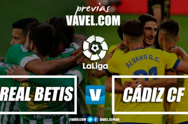 Previa Betis - Cádiz: una alegría antes de navidad