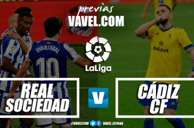 Previa Real Sociedad - Cádiz: A puntuar para seguir respirando