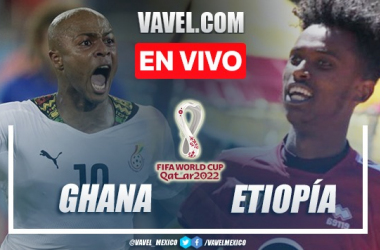 Goles y resumen del Ghana 1-0 Etiopía en Qatar 2022
