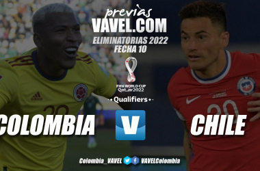 Previa Colombia vs Chile: lucha por encaminar el camino a Catar 