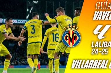 Guía VAVEL Villarreal CF 2024/25: el nuevo Submarino navega hacia Europa