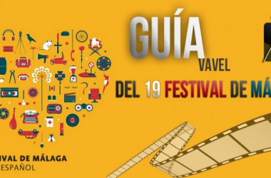 Guía VAVEL del 19 Festival de Málaga