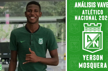 Análisis VAVEL, Atlético Nacional 2020: Yerson Mosquera